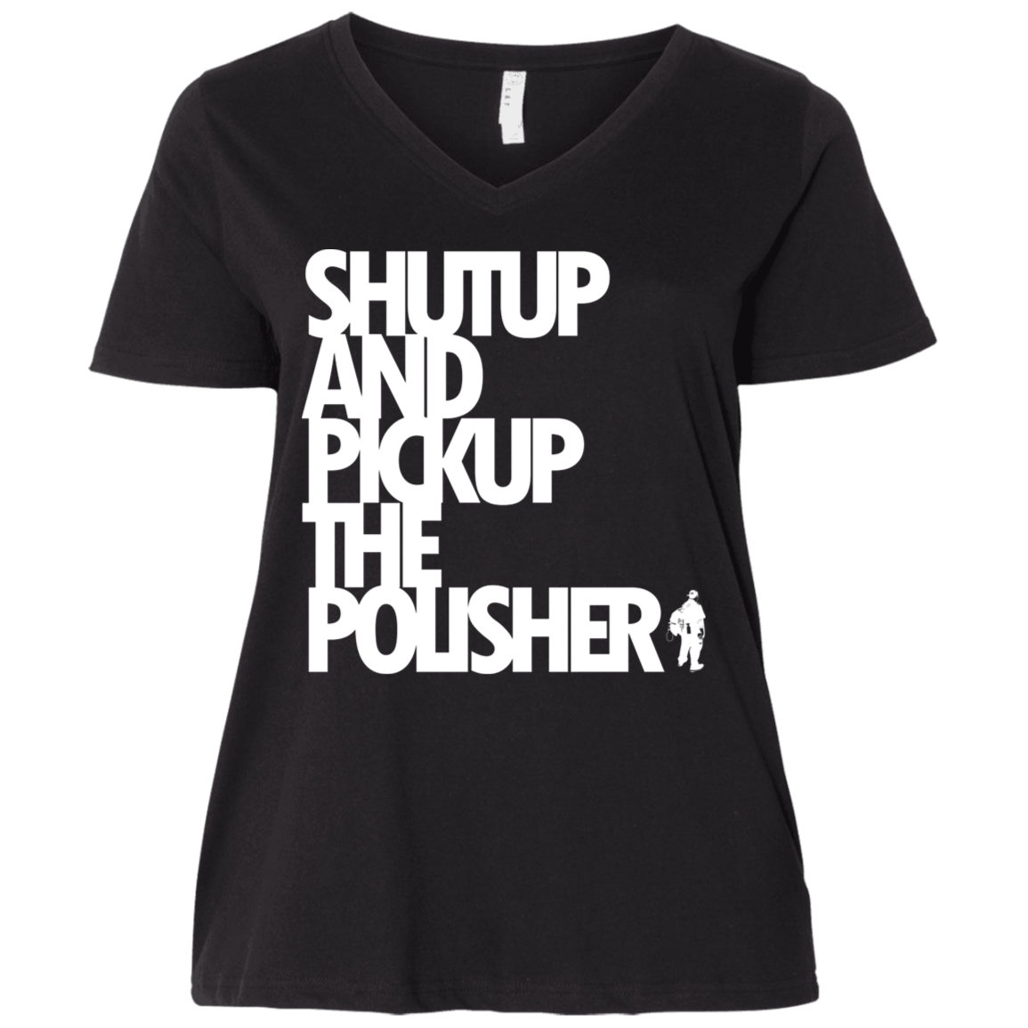 SHUT UP Ladies' Curvy V-Neck T-Shirt